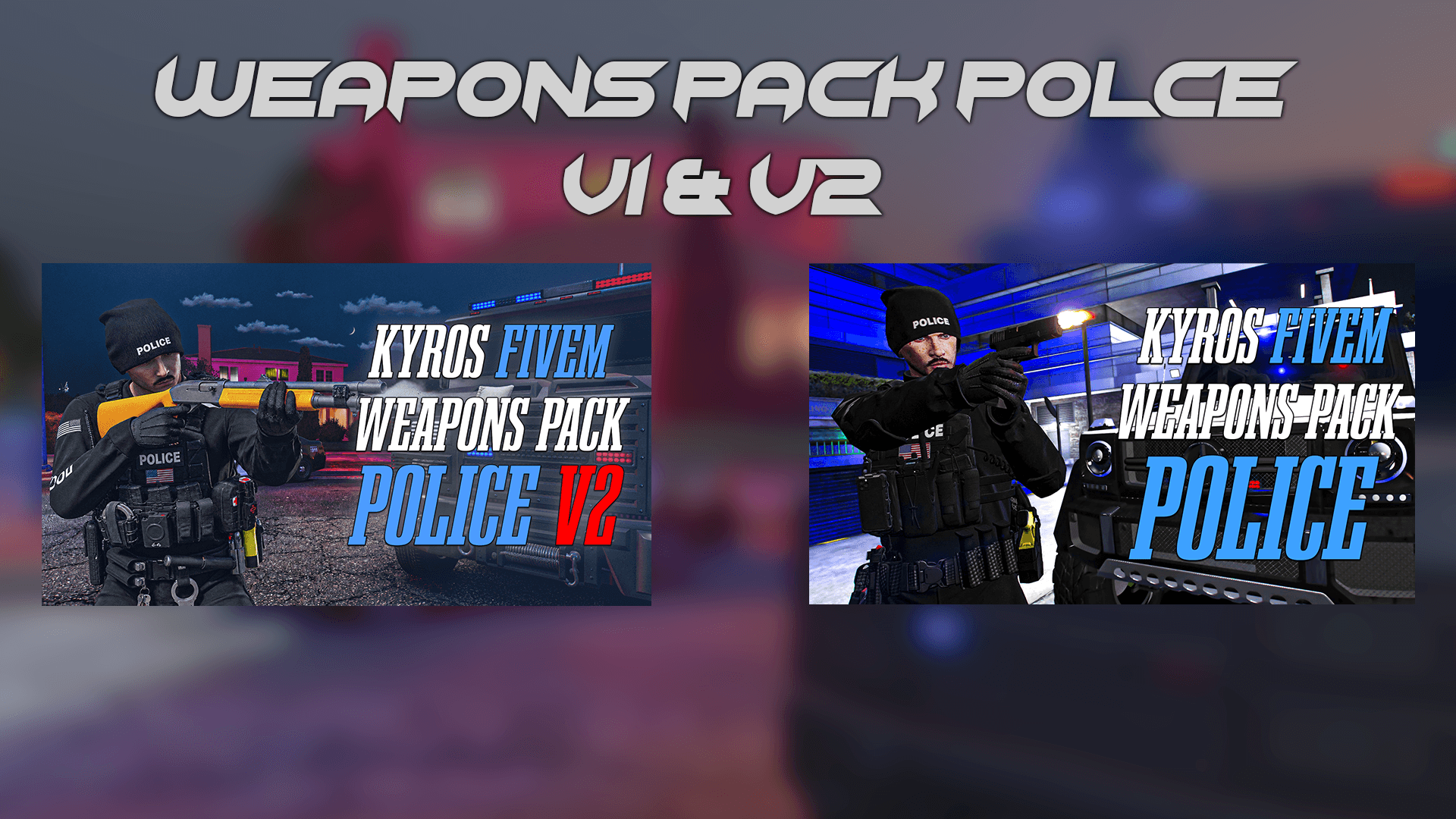 Police V1 & V2 (SAVE $10)